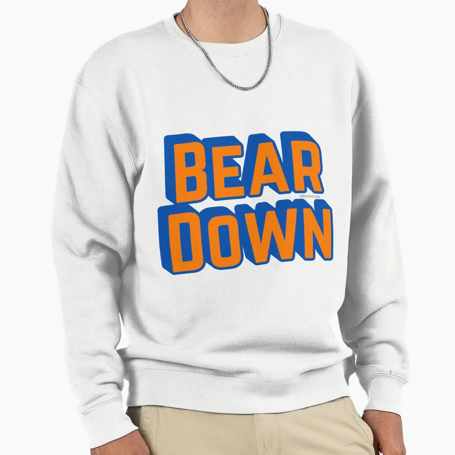 Bear Down Sweatshirt - Fun Novelty Design Men Women - T-Shirt, Sweatshirt, Hoodie