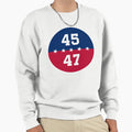 Trump 45 47 Usa Sweatshirt - Streetwear Style for Adults - T-Shirt, Sweatshirt, Hoodie