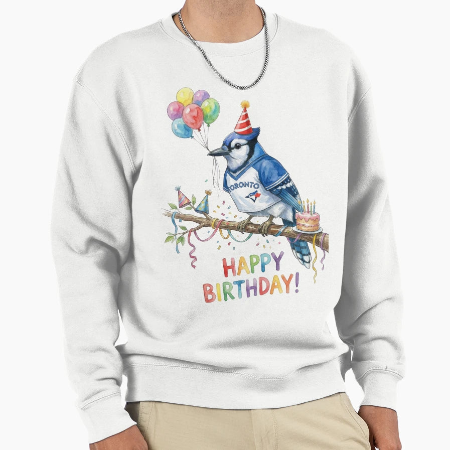 Happy Birthday Blue Jay Sweatshirt - Unique Graphic Unisex - T-Shirt, Sweatshirt, Hoodie
