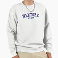New York Est 2006 Sweatshirt - Fun Novelty Design Unisex - T-Shirt, Sweatshirt, Hoodie