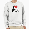 I Love Paul Sweatshirt - Casual Everyday Wear Men Women - T-Shirt, Sweatshirt, Hoodie