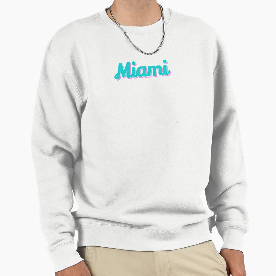 Miami Sweatshirt - Trendy Graphic Men Women - T-Shirt, Sweatshirt, Hoodie