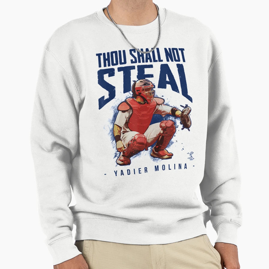 Yadier Molina Thou Shall Not Steal Sweatshirt - Custom Art Print Unisex - T-Shirt, Sweatshirt, Hoodie