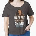 Darlene I My Spirit Animal T-Shirt - Fun Novelty Design Men Women - T-Shirt, Sweatshirt, Hoodie