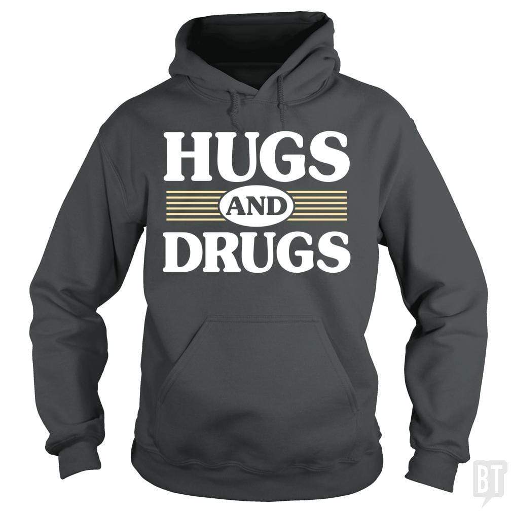 Hugs and Drugs - Adult & Kids T-Shirts, Sweatshirts & Hoodies apparel design preview 1