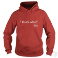 That's What She Said - Adult & Kids T-Shirts, Sweatshirts & Hoodies apparel design preview 1