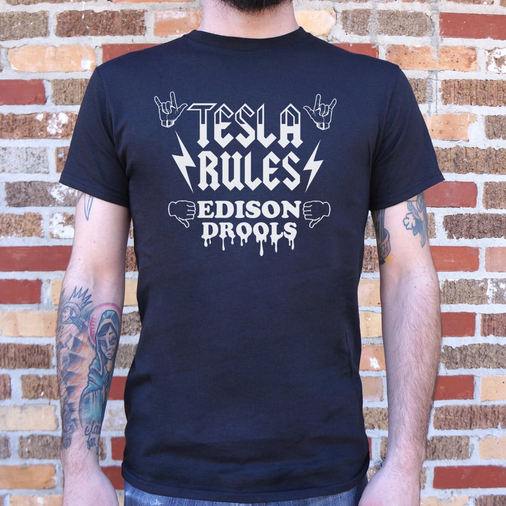 Tesla Rules Edison Drools - Adult & Kids T-Shirts, Sweatshirts & Hoodies apparel design preview 1