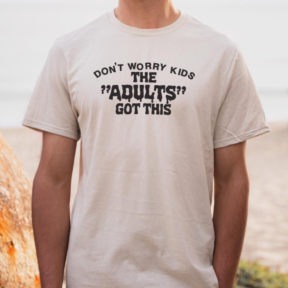 The Adults Got This - Adult & Kids T-Shirts, Sweatshirts & Hoodies apparel design preview 1