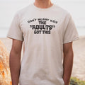 The Adults Got This - Adult & Kids T-Shirts, Sweatshirts & Hoodies apparel design preview 1