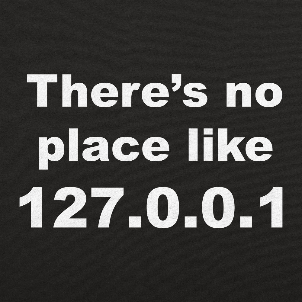 There's No Place Like Home - Adult & Kids T-Shirts, Sweatshirts & Hoodies apparel design preview 1