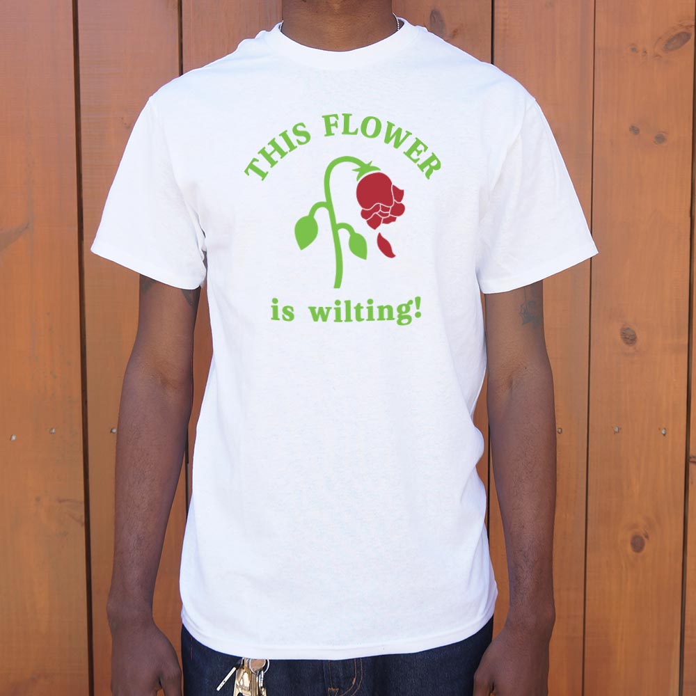 This Flower is Wilting - Adult & Kids T-Shirts, Sweatshirts & Hoodies apparel design preview 1