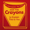 Time Nor Crayons - Adult & Kids T-Shirts, Sweatshirts & Hoodies apparel design preview 1