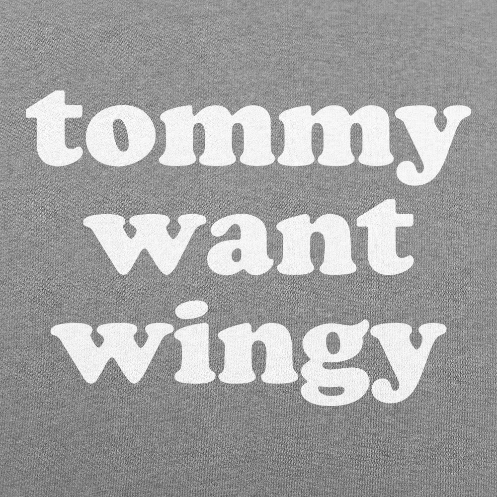 Tommy Want Wingy - Adult & Kids T-Shirts, Sweatshirts & Hoodies apparel design preview 1