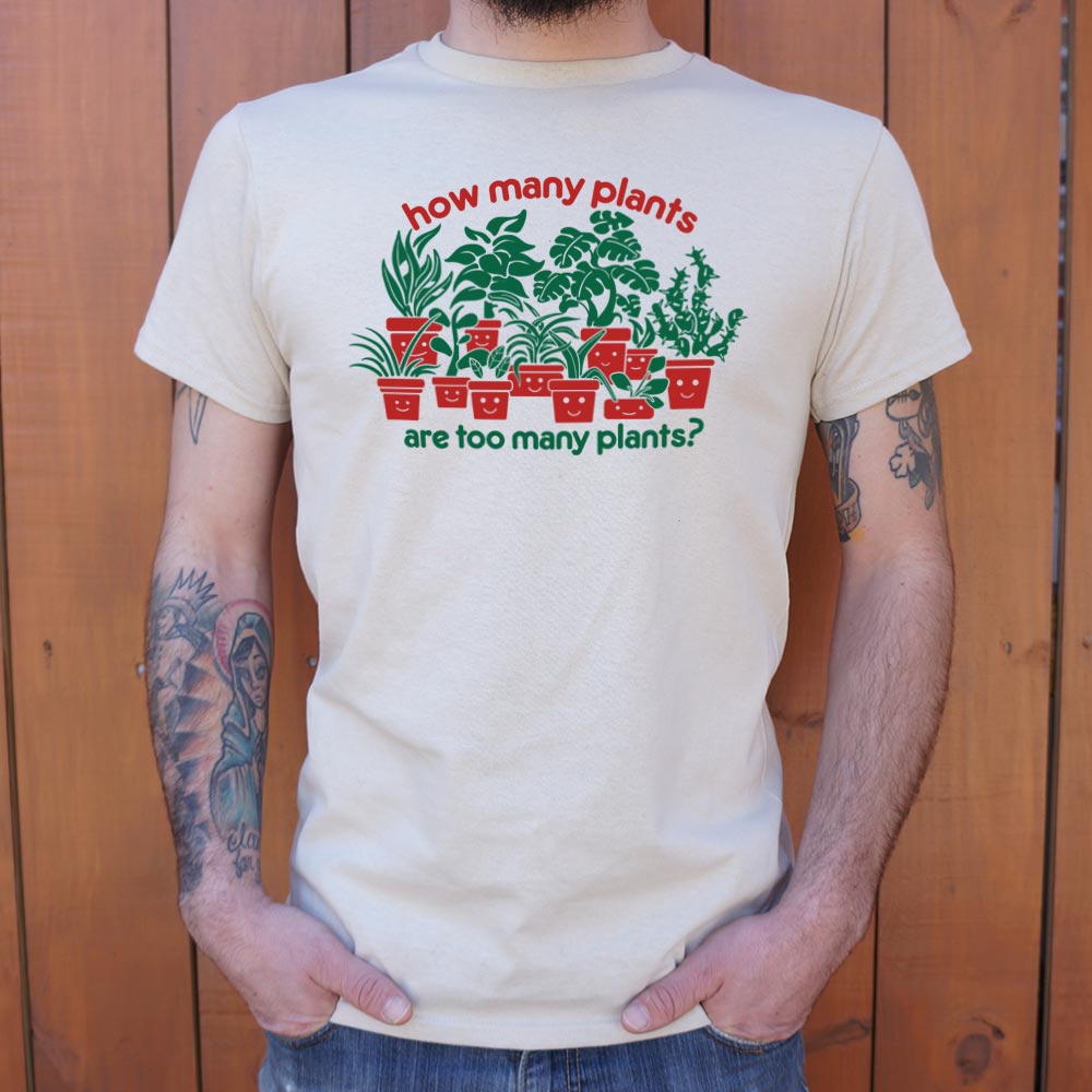 Too Many Plants - Adult & Kids T-Shirts, Sweatshirts & Hoodies apparel design preview 1