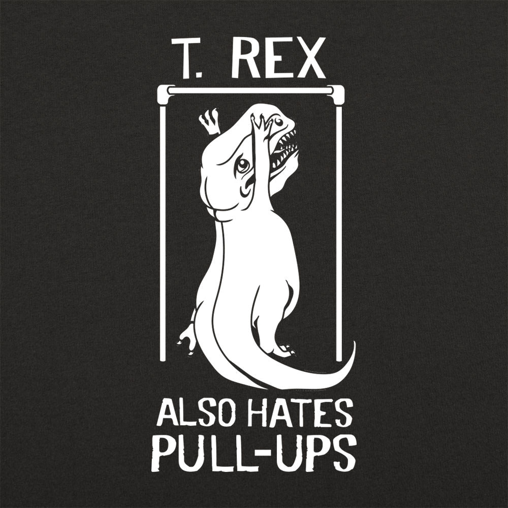 T. Rex Also Hates Pull Ups - Adult & Kids T-Shirts, Sweatshirts & Hoodies apparel design preview 1