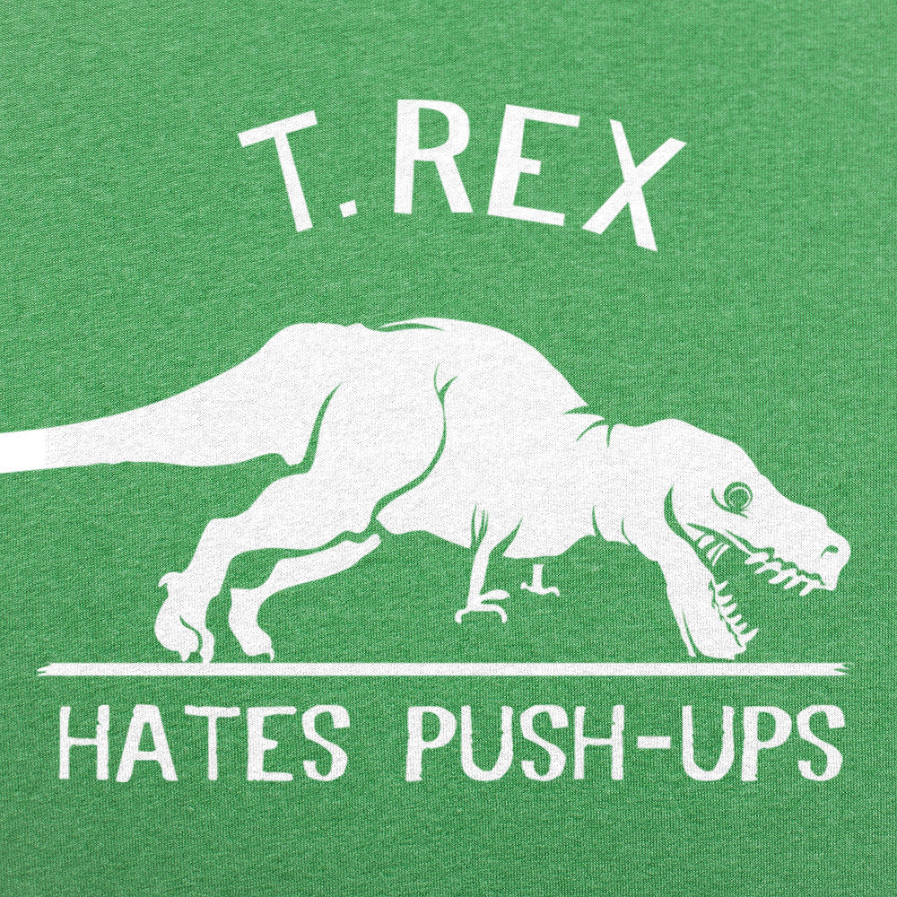 T. Rex Hates Push-Ups - Adult & Kids T-Shirts, Sweatshirts & Hoodies apparel design preview 1