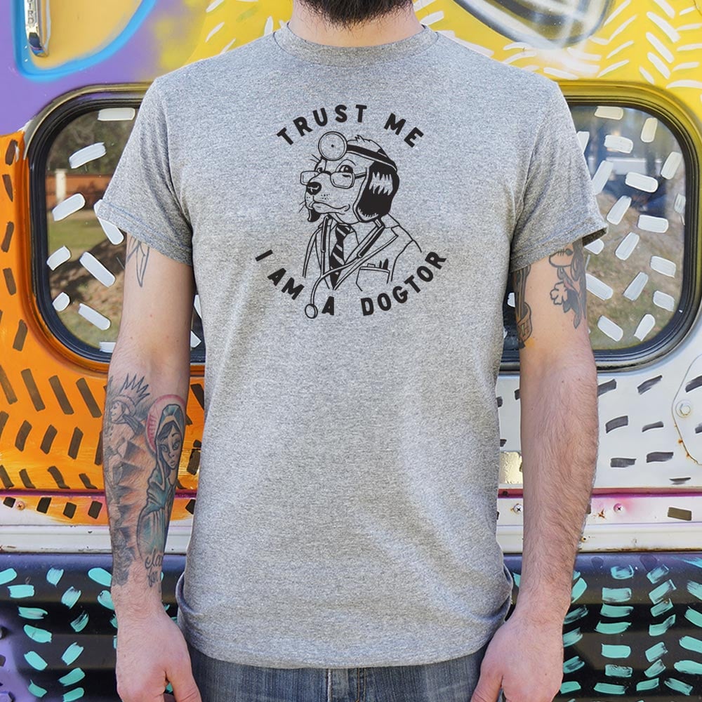 Trust Me Dogtor - Adult & Kids T-Shirts, Sweatshirts & Hoodies apparel design preview 1