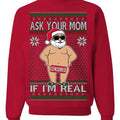 Ask Your Mom If I'M Real Funny Dirty Inappropriate - Adult & Kids T-Shirts, Sweatshirts & Hoodies apparel design preview 1