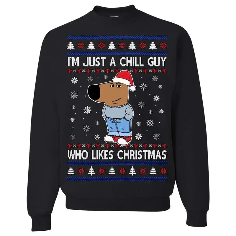 I'M Just Chill Guy Who Likes Ugly Funny - Adult & Kids T-Shirts, Sweatshirts & Hoodies apparel design preview 1