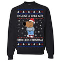 I'M Just Chill Guy Who Likes Ugly Funny - Adult & Kids T-Shirts, Sweatshirts & Hoodies apparel design preview 1