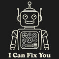 I Can Fix You Robot - Adult & Kids T-Shirts, Sweatshirts & Hoodies apparel design preview 1