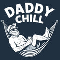 Daddy Chill Relax - Adult & Kids T-Shirts, Sweatshirts & Hoodies apparel design preview 1