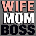 Wife Mom Boss Empowerment - Adult & Kids T-Shirts, Sweatshirts & Hoodies apparel design preview 1