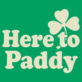 Here to Paddy - Adult & Kids T-Shirts, Sweatshirts & Hoodies apparel design preview 1
