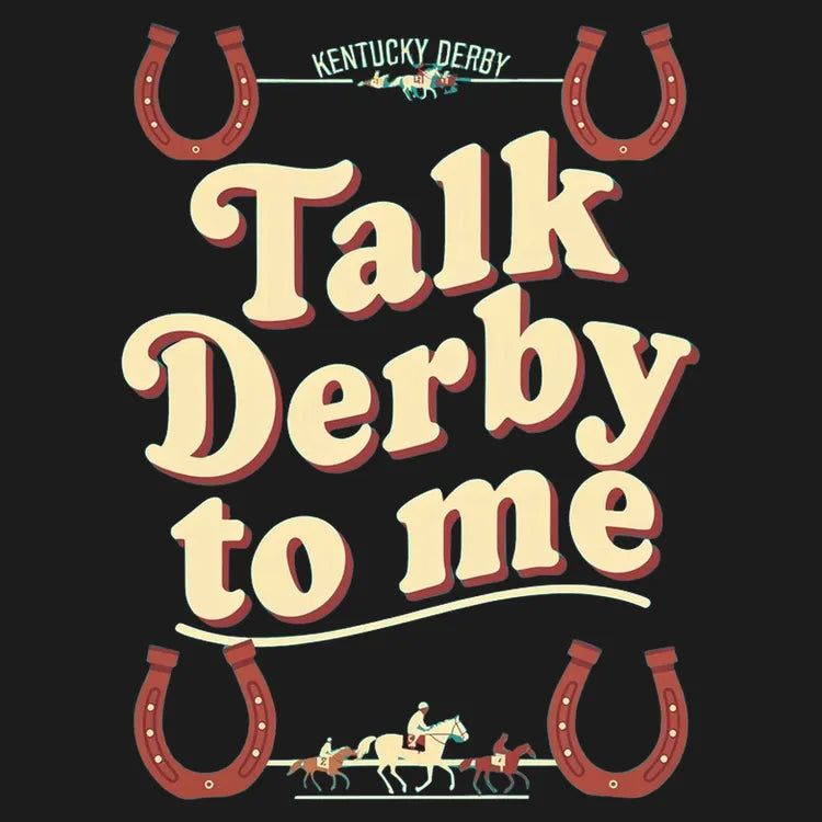 Talk Derby to Me - Adult & Kids T-Shirts, Sweatshirts & Hoodies apparel design preview 1