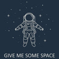 Give Me Some Space - Adult & Kids T-Shirts, Sweatshirts & Hoodies apparel design preview 1