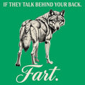 If They Talk Behind Your Back... Fart. - Adult & Kids T-Shirts, Sweatshirts & Hoodies apparel design preview 1