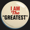 I Am The Greatest - Adult & Kids T-Shirts, Sweatshirts & Hoodies apparel design preview 1