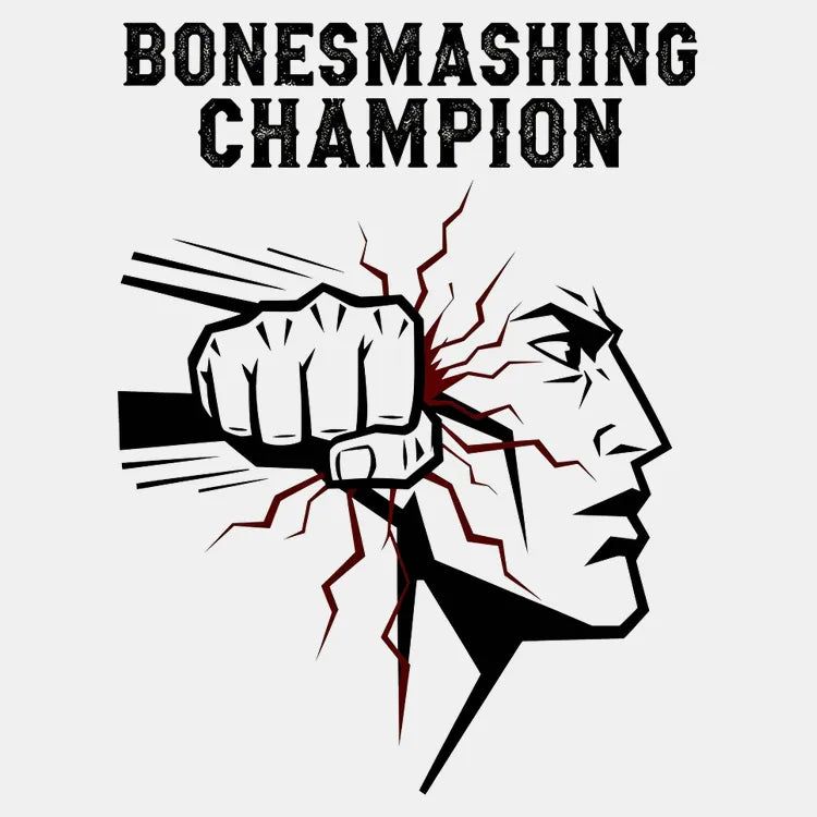 Bone-Smashing Champion - Adult & Kids T-Shirts, Sweatshirts & Hoodies apparel design preview 1