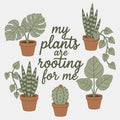 My Plants Are Rooting for Me - Adult & Kids T-Shirts, Sweatshirts & Hoodies apparel design preview 1