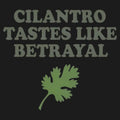 Cilantro Tastes Like Betrayal - Adult & Kids T-Shirts, Sweatshirts & Hoodies apparel design preview 1