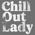 Chill Out Lady - Adult & Kids T-Shirts, Sweatshirts & Hoodies apparel design preview 1