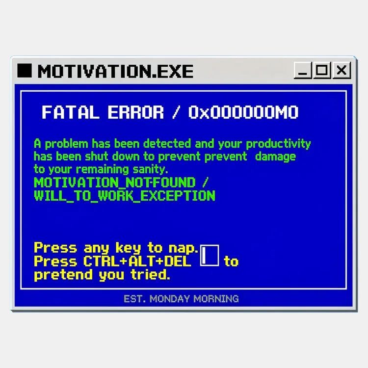 Motivation.exe Fatal Error - Adult & Kids T-Shirts, Sweatshirts & Hoodies apparel design preview 1
