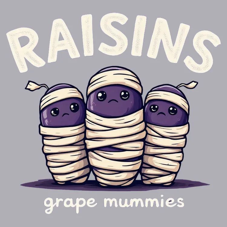 Raisins Grape Mummies - Adult & Kids T-Shirts, Sweatshirts & Hoodies apparel design preview 1