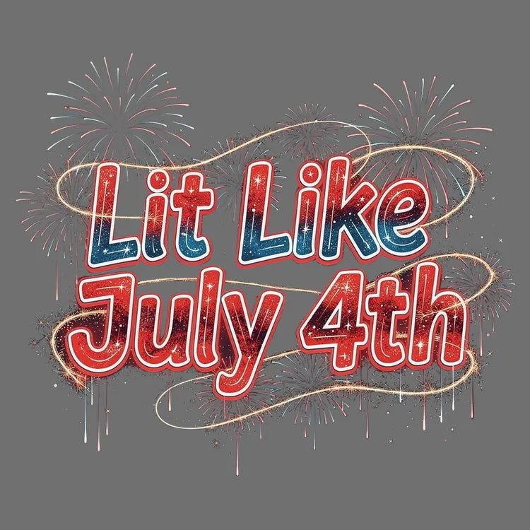 Lit Like July 4th - Adult & Kids T-Shirts, Sweatshirts & Hoodies apparel design preview 1