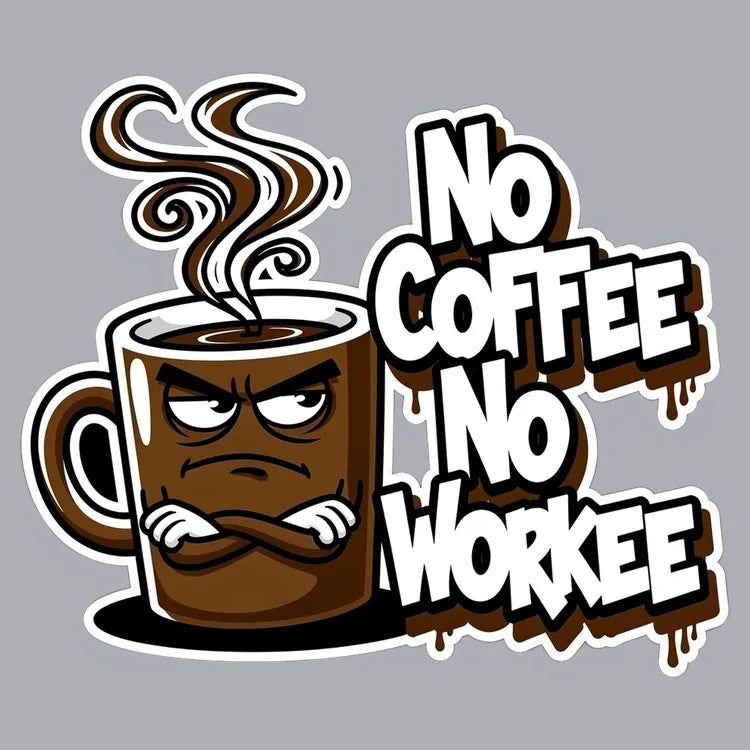No Coffee Workee Humor - Adult & Kids T-Shirts, Sweatshirts & Hoodies apparel design preview 1