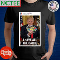 Trump tweet I have all the cards play your move - Adult & Kids T-Shirts, Sweatshirts & Hoodies apparel design preview 1