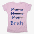 Mama Mommy Mom Bruh - Adult & Kids T-Shirts, Sweatshirts & Hoodies apparel design preview 1