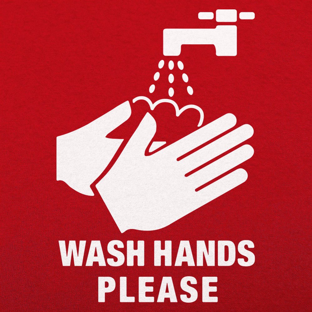 Wash Hands Please - Adult & Kids T-Shirts, Sweatshirts & Hoodies apparel design preview 1