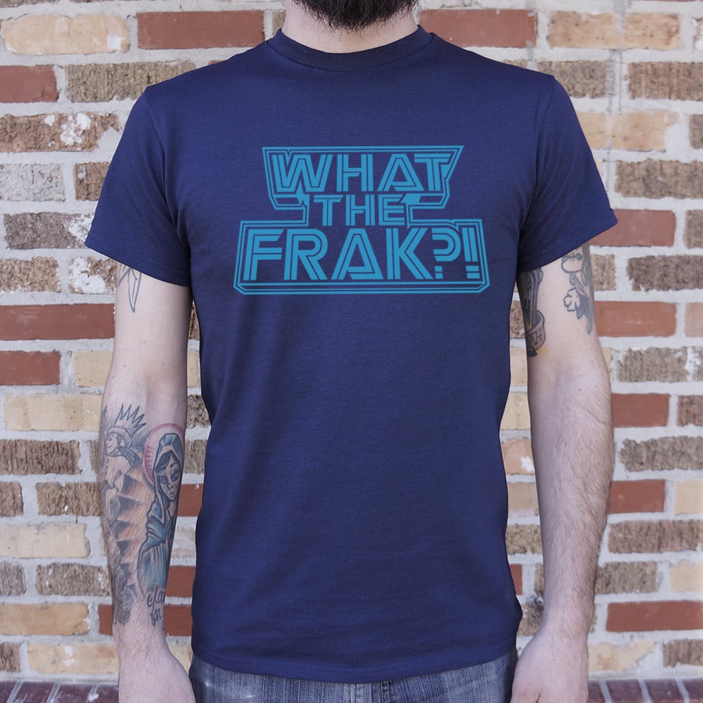 What The Frak? - Adult & Kids T-Shirts, Sweatshirts & Hoodies apparel design preview 1