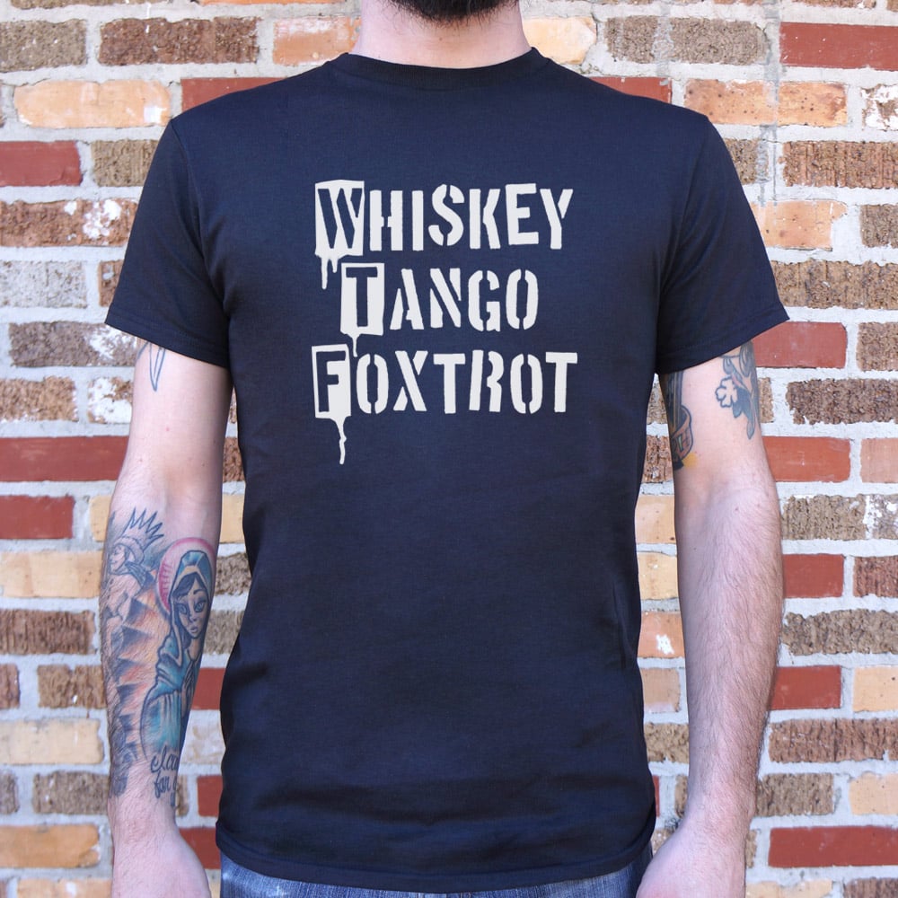Whiskey Tango Foxtrot - Adult & Kids T-Shirts, Sweatshirts & Hoodies apparel design preview 1