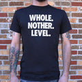 Whole. Nother. Level. - Adult & Kids T-Shirts, Sweatshirts & Hoodies apparel design preview 1